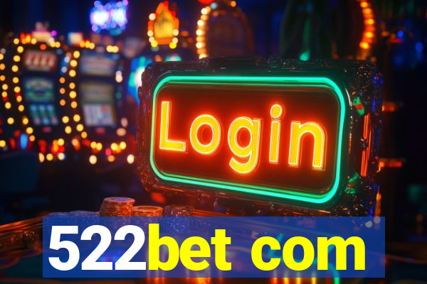 522bet com